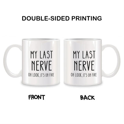 My Last Nerve Coffee Mugs