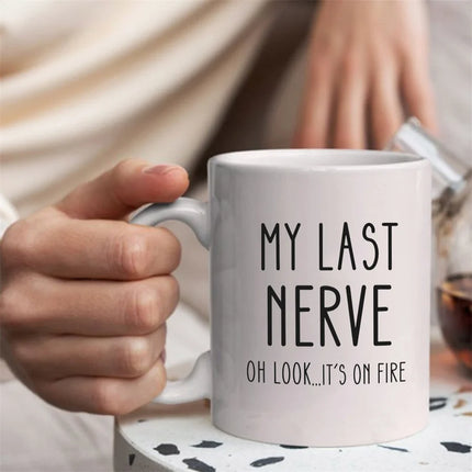 My Last Nerve Coffee Mugs